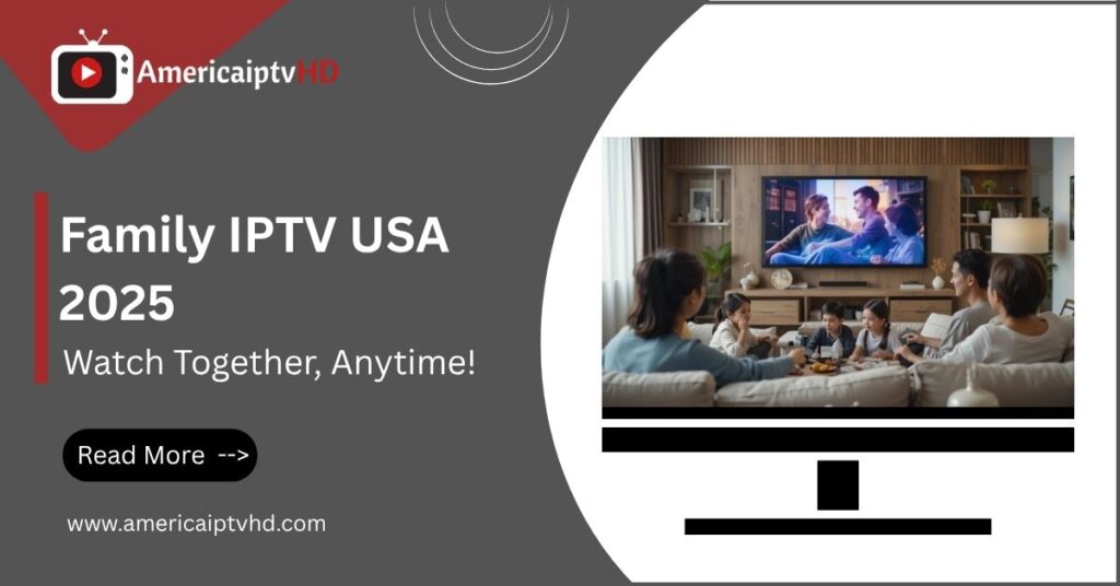 Family IPTV USA