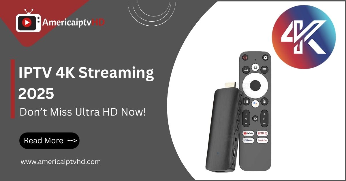 IPTV 4K Streaming