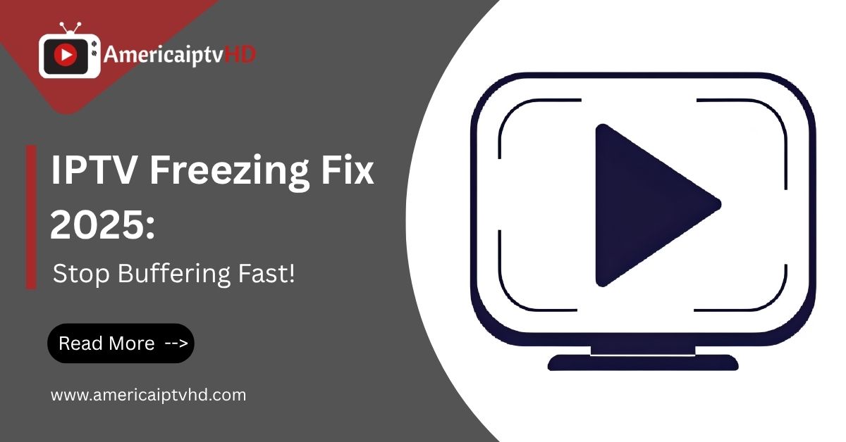 IPTV Freezing Fix