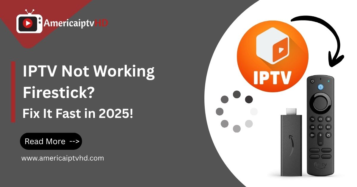 IPTV Not Working Firestick